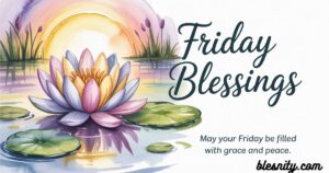 Friday Blessings