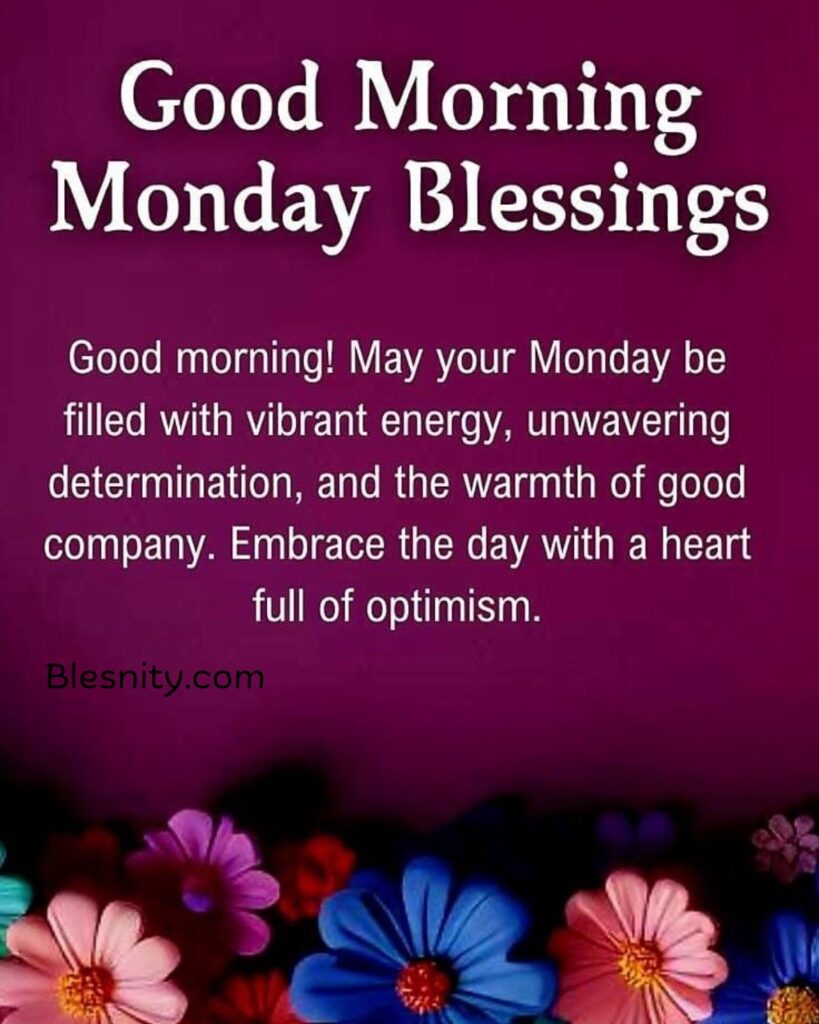 Monday Blessings for Loved Ones, Friends, and Colleagues