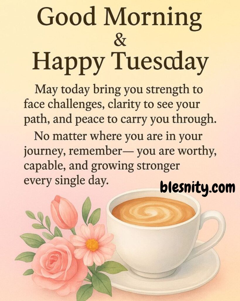 Motivational Tuesday Blessings and Encouraging Quotes