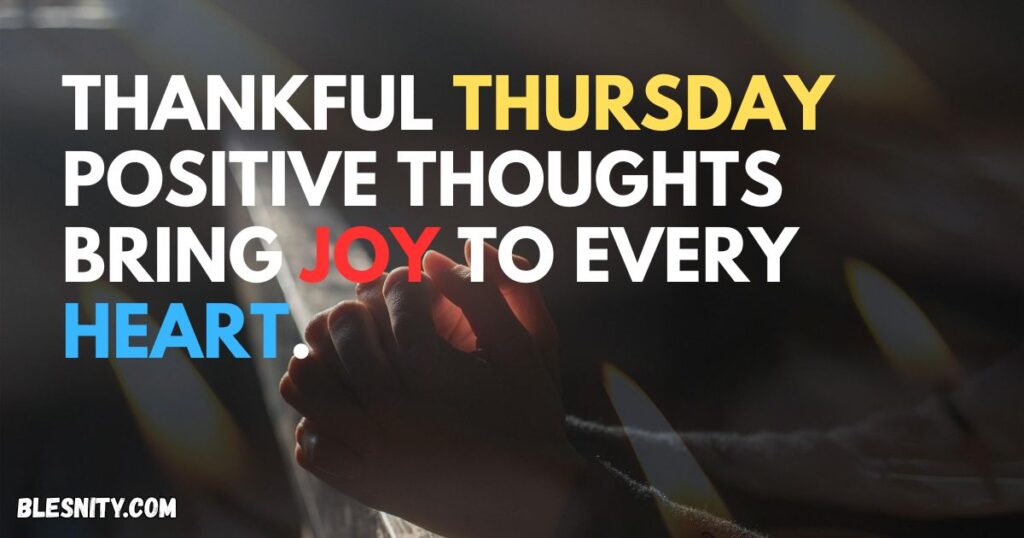 Positive & Thankful Thursday Blessings