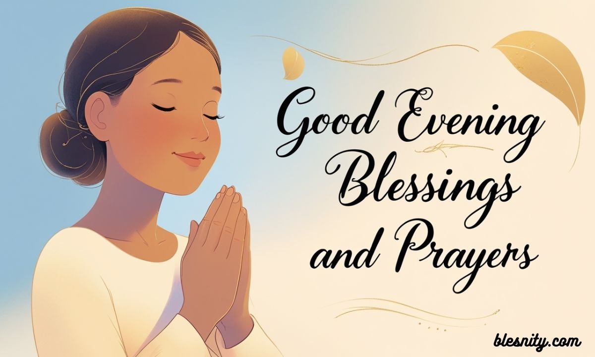 Good Evening Blessings and Prayers